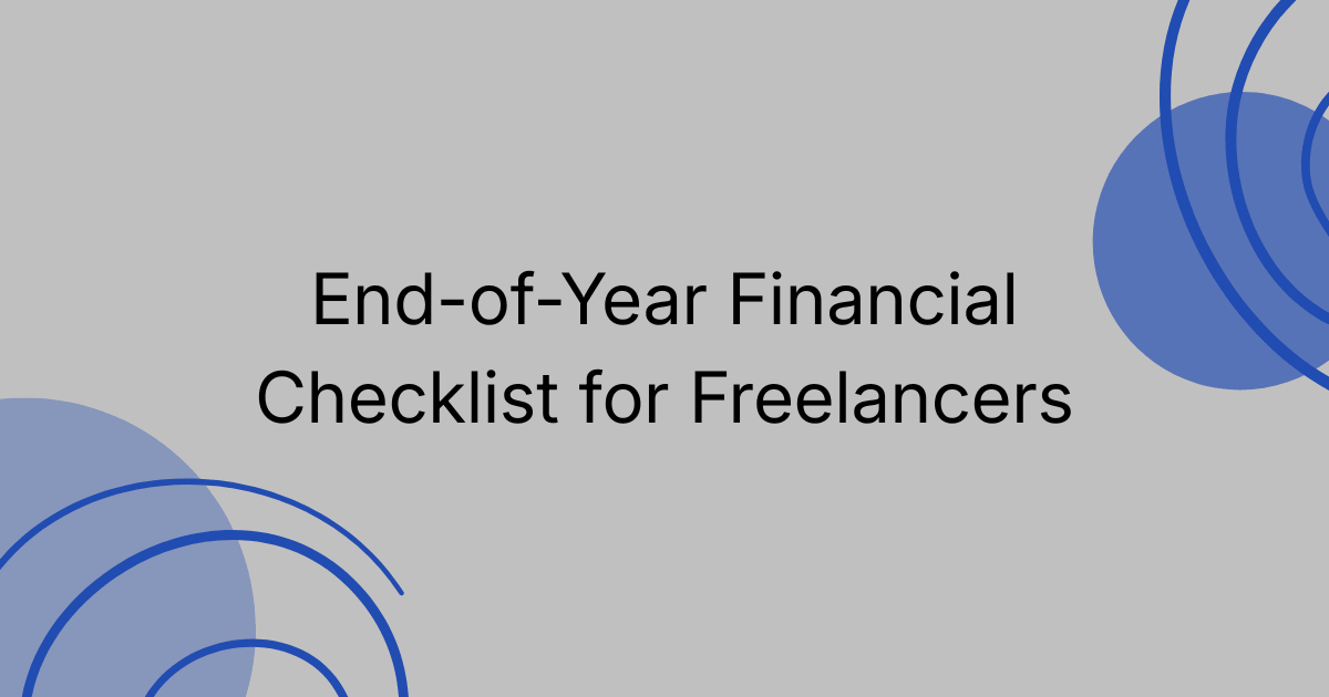 End-of-Year Financial Checklist for Freelancers