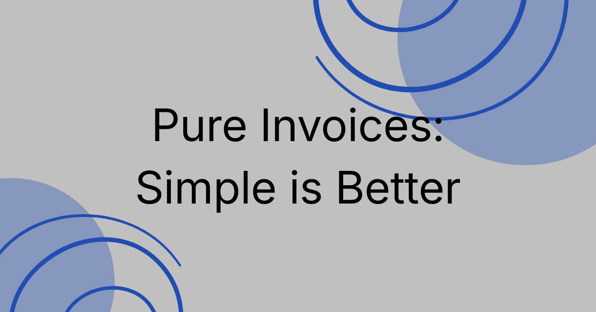 Why We Built Pure Invoices: The Price of Complexity